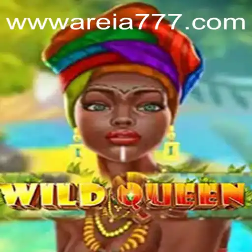 Experience the Thrill of WildQueen: Your Guide to the Game and AREIA777.COM